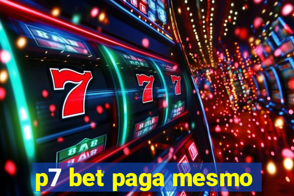 p7 bet paga mesmo